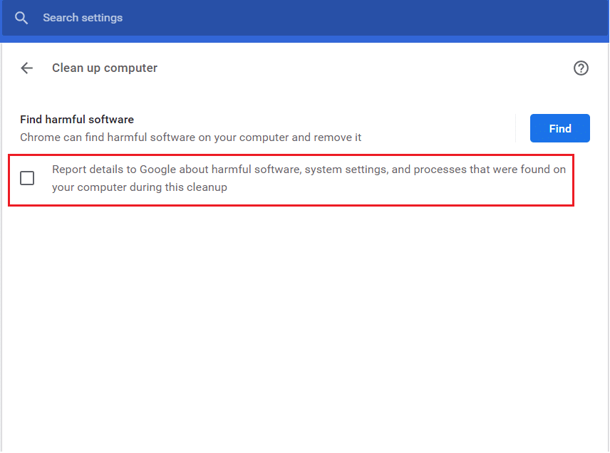 uncheck the report details to google about harmful software system settings and processes that were found in your computer during this cleanup option in Clean up computer section in google chrome