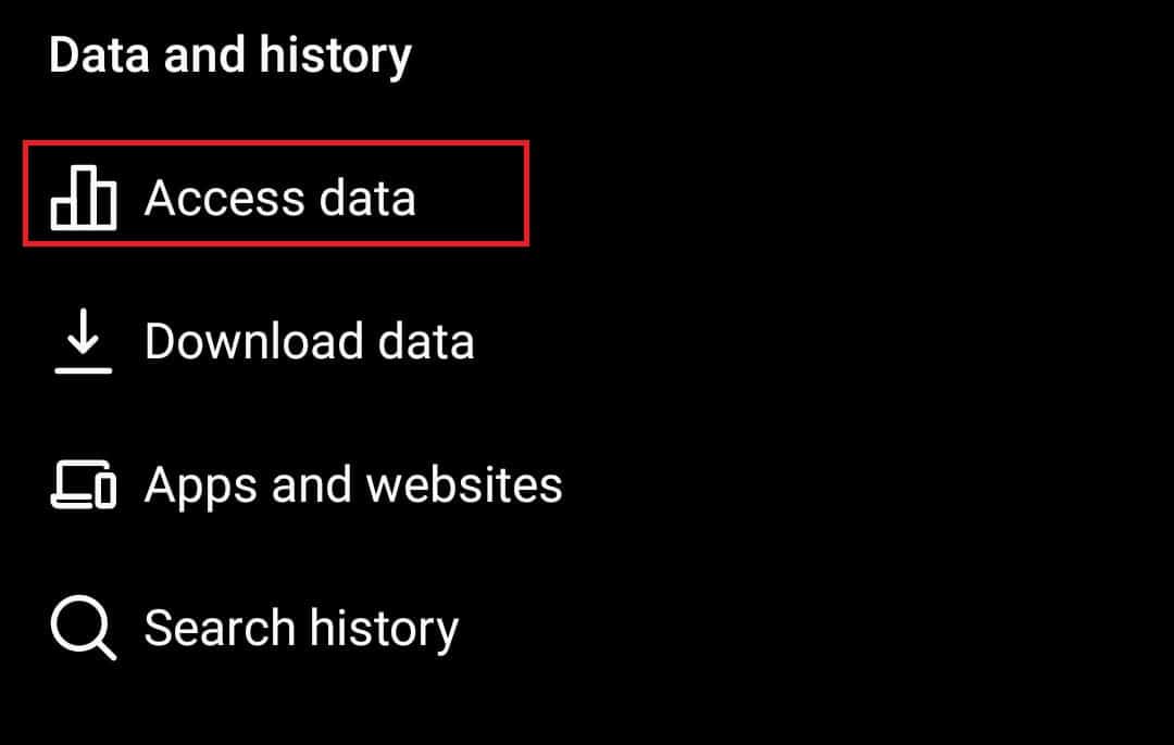 Under the Data and History section, tap on Access data