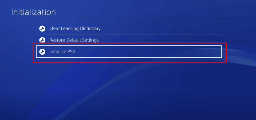 Under the initialization menu, again click on the last option which is Initialize PS4. | Does Initializing PS4 Delete PSN Account?