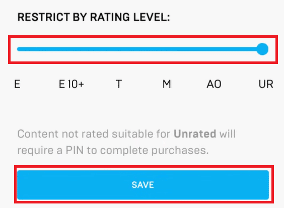 Use the slider to select a level in RESTRICT BY RATING LEVEL and tap on SAVE