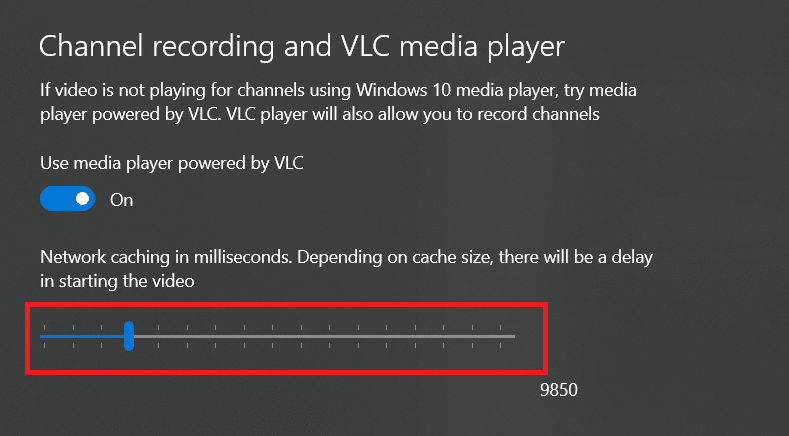 Use the slider under Network caching in milliseconds. Depending on cache size, there will be delay in starting the video to customize.