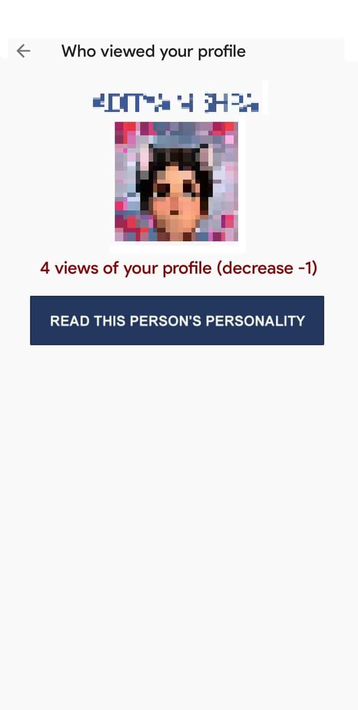 you can even see how many times a person viewed your profile.