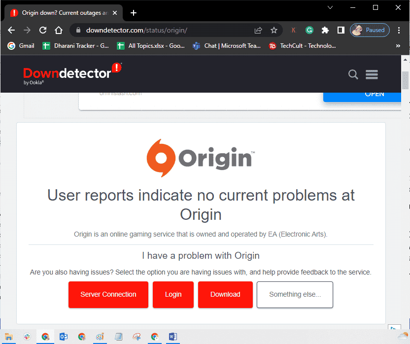 You will receive a message which is User reports indicate no current problems at Origin if you do not have any issues from the server side.