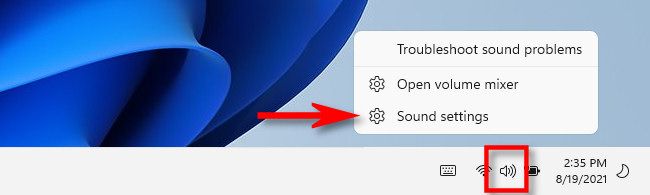 Right-click the volume icon in the taskbar and select "Sound Settings."